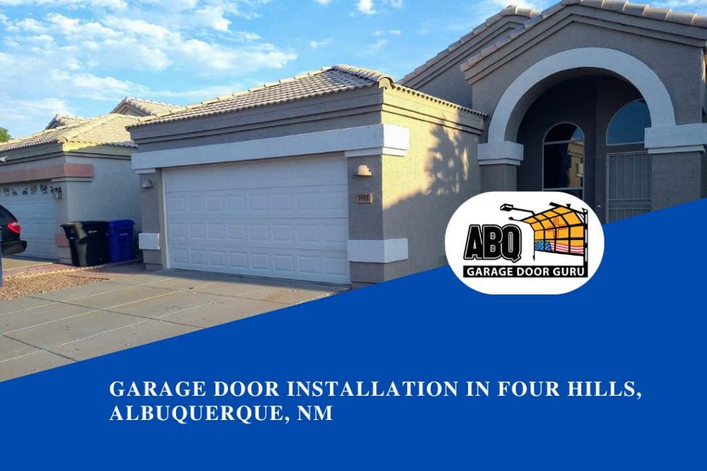 Garage Door Installation in Four Hills, Albuquerque, NM