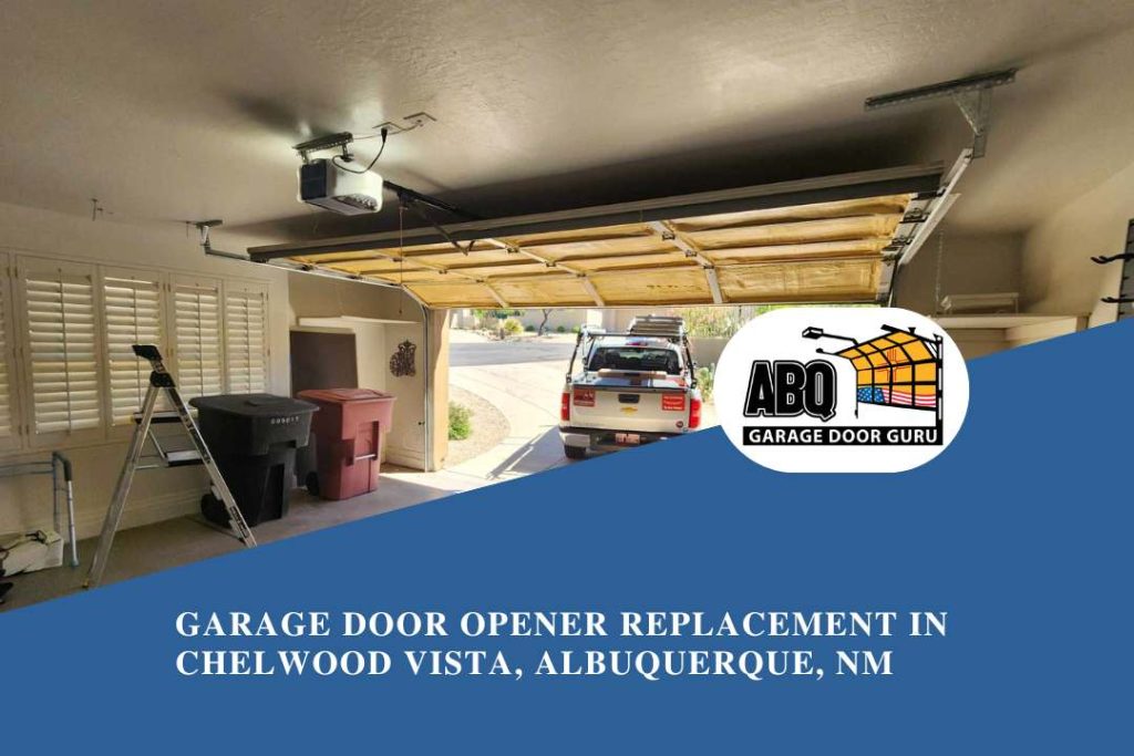 Garage Door Opener Replacement in Chelwood Vista, Albuquerque, NM