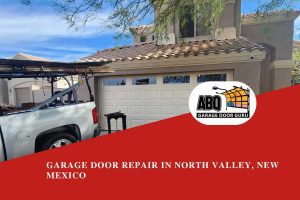 Garage Door Repair in North Valley, New Mexico