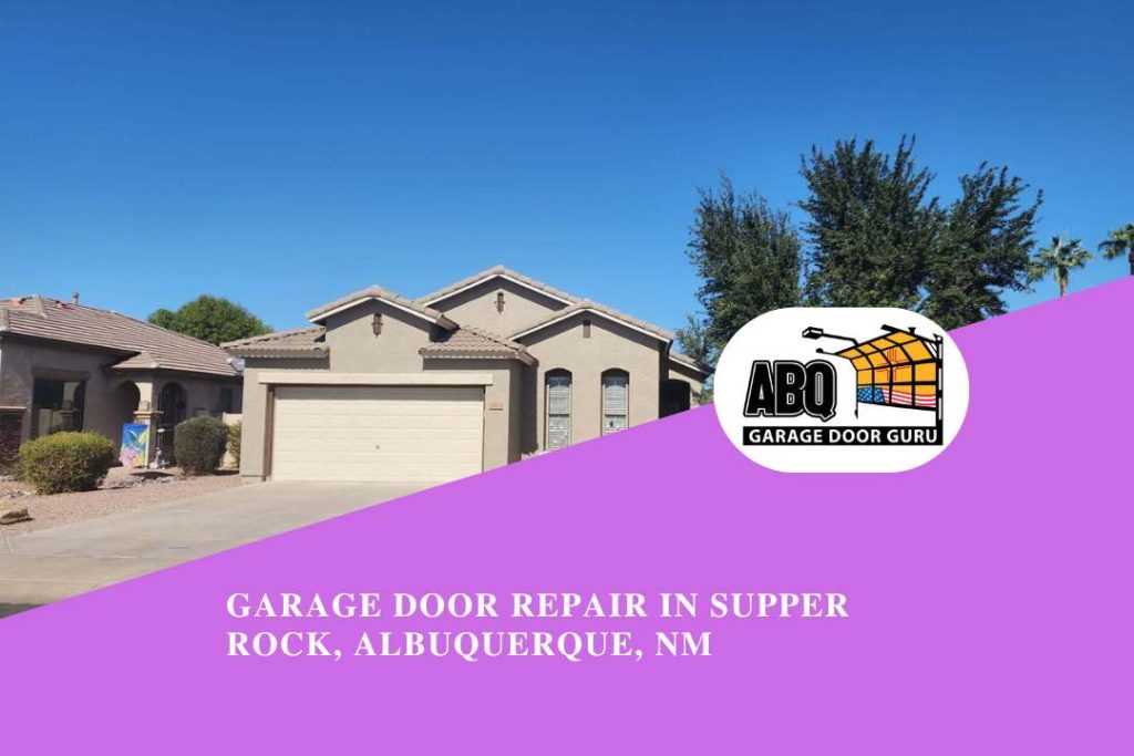 Garage Door Repair in Supper Rock, Albuquerque, NM