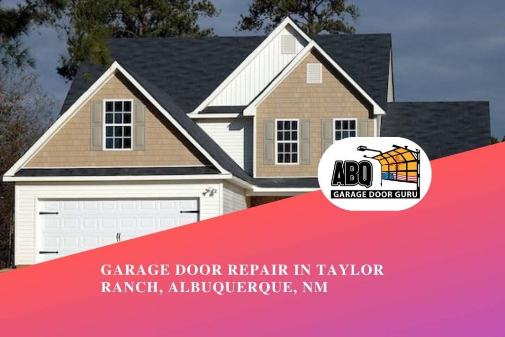 Garage Door Repair in Taylor Ranch, Albuquerque, NM