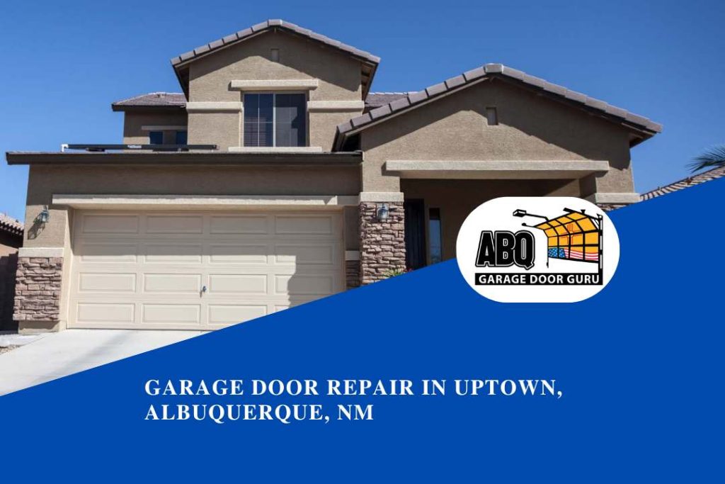 Garage Door Repair in Uptown, Albuquerque, NM