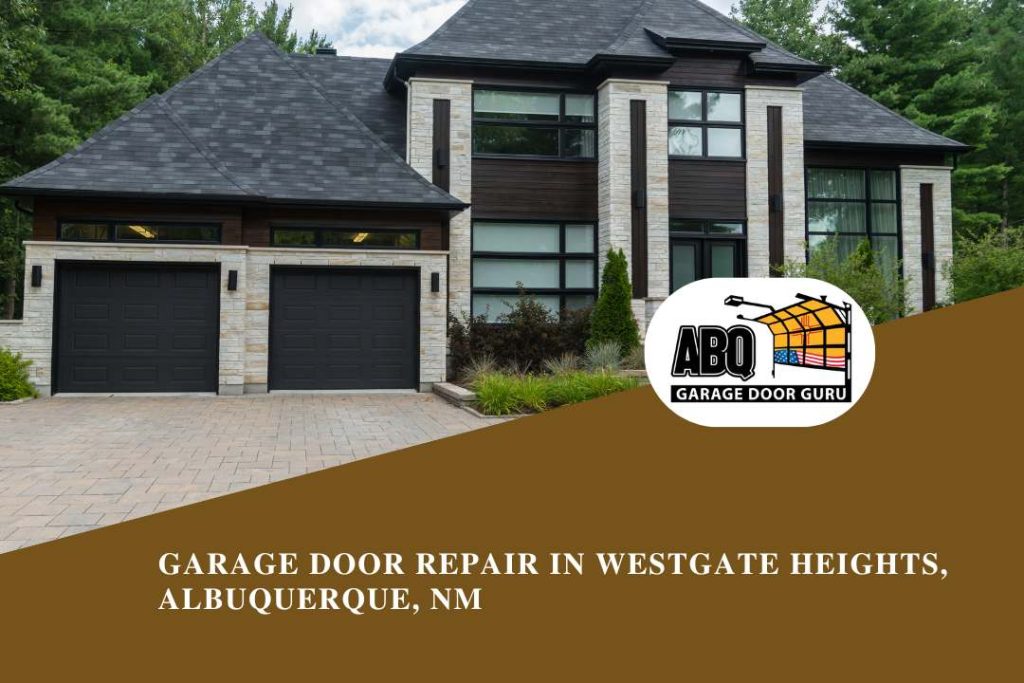 Garage Door Repair in Westgate Heights, Albuquerque, NM