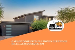 Garage Door Installation in Glenwood Hills, Albuquerque, NM